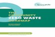 THE COMMUNITY ZERO WASTE - Mayors …...public staff member, if you believe in the goal of Zero Waste, you can become the Zero Waste Champion in your community. We created this Community