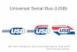 Universal Serial Bus (USB) - Université Lavalvision.gel.ulaval.ca/~jflalonde/cours/1001/h19/cours/28. USB.pdfUniversal Serial Bus Specification Revision 2.0 17 4.1.1.2 USB Devices