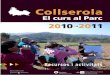 2011 Recursos i activitats - Parc de Collserola...COLLSEROLA EL CURS AL PARC 2010 · 2011 Recursos i activitats Propostes educatives · Passejar i descobrir 7 Fases del treball Lloc
