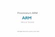 Processeurs ARM...Agenda • 40 ans de microcontrôleurs • Architecture des processeurs • Comparaison 8051, PIC, AVR, MSP430, ARM • ARM Origine • ARM Produits, Utilisation,