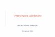 ija 3 - University of Ljubljana · s • transkripcija ka ke m transkripcija • translacija • Virusna proteaza acevt • replikacija virusnega genoma • združitev virusnih komponent