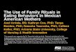 The Use of Family Rituals in Eating Behaviors in Mexican ... · focus groups were the data for analysis. • Transcripts and audiotaped interviews were compared to ensure accurate
