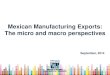 Mexican Manufacturing Exports: The micro and macro ...unstats.un.org/unsd/trade/events/2014/mexico/... · Objective •Provide figures on exports and imports of goods distinguishing
