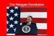The Reagan Revolution - North Allegheny School …...Reagan = Anti-Communist Jokes: Creation and Castro American-Soviet Relations “An Evil Empire” Anti-Russian Feelings Weekly