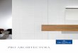 PRO ARCHITECTURA · 2017-01-17 · 2 PRO ARCHITECTURA Wandfliesen: PRO ARCHITECTURA weiß • Professionelles Farbsystem für Wand und Boden • Materialien: glasiertes Steinzeug,