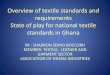 The Ghana Textile Industry Documents/Standards Activities/International... · Standards in the textile industry Importance of GSA’s roles: Central to economic growth Technological
