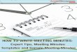 How to Write Meeting Minutes - Template.net...In this special report, How to Write Meeting Minutes, you’ll learn tips and tools to take accurate, professional minutes and save time