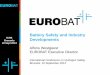 Battery Safety and Industry · battery performance and safety testing and evaluation to best meet the priorities of European battery manufacturers and component suppliers 2. Contributing