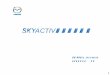 SKYACTIVエンジン開発 - SWEST3 内容 SKYACTIV開発までの経緯 技術革新 内燃機関の究極へのステップ SKYACTIV ガソリン SKYACTIV ディーゼル Next Step