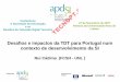 Desafios e impactos da TDT para Portugal num contexto de ... · 4 Desafios e impactos da TDT para Portugal num contexto de desenvolvimento da SI 1. A TDT à luz da estratégia da