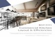 Commercial Kitchen Layout & Efficiencies · equipment, cutlery, tableware or disposables. To avoid contamination store chemicals low on shelves that are located away from the kitchen