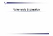 Volumetric Estimation - Seoul National Universityocw.snu.ac.kr/sites/default/files/NOTE/386.pdf · 2018-01-30 · Reservoir Dynamic Behavior Gas reservoirs - Produced by expansion