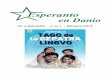 Esperanto en Danio · Vizitrekordo ĉe la Esperanto-muzeo en Vieno.....10 Tago de la gepatra lingvo.....12 La “sekreta malvirto” de Tolkien ... de travivivaĵoj de Tibor Sekelj