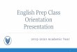 English Prep Class Orientation Presentation · Bravo Pre-Intermediate Intermediate Upper-Intermediate Delta Intermediate Upper-Intermediate Advanced 14. ... FLAT –Foreign Language