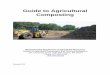 Guide to Agricultural Composting - Mass.Gov to... · 2017-12-11 · beneficial (on farm or off-farm) agricultural use,”2 is a distinct sub-set of composting activity. Depending