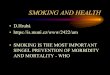 SMOKING AND HEALTH - Masaryk University · SMOKING AND HEALTH SMOKING IS THE MAIN SINGLE PREVENTABLE FACTOR ... (stroke, Burger d., aneurysma, macular degeneration, cataracts) •