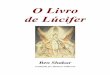 Livro de Lúcifer - Vassouras Urbanas · mundo (Lúcifer é chamado O Portador da Luz) e Certamente cedo venho (a estrela matutina, identificada com Lúcifer, está lá pela manhã