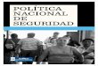 POLÍTICA NACIONAL DE SEGURIDADciprevica.org/download/biblioteca_virtual/cuerpo_legal_y_políticas_públicas...a) Institucionalidad del Sistema Nacional de Seguridad, cuyo objetivo