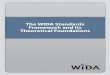 The WIDA Standards Framework and its Theoretical …...in the situations encountered. A functional approach to language, with its emphasis on communicative purpose, focuses attention