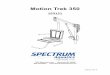 Motion Trek 350 - Spectrum Products · Motion Trek 350 153121 7100 Spectrum Lane ~ Missoula MT 59808 ... anchor cap to be put in place when the lift is not in use. d. Use the carpenter’s