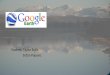 Student: Tijana Božić Srđan Popović · Šta je GoogleEarth™ ? • KML format • Kako se kreira nov sadržaj (tačke, linije, poligoni) ? • Učitavanje .kml fajlova i transformacija