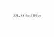 SSL, SSH and IPSec - Swarthmore College SSL, SSH and IPSec. Overview of things to come ¢â‚¬¢ Security