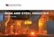 IRON AND STEEL INDUSTRY - Invest in RussiaSouth Africa RUSSIA IN THE GLOBAL IRON AND STEEL INDUSTRY METALLOINVEST IS THE SECOND LARGEST COMPANY IN THE WORLD IN TERMS OF ORE RESERVES