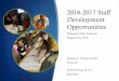2016-2017 Staff Development Opportunities · 2016-09-02 · 2016-2017 Staff Development Opportunities Bilingual/ESL Program Region One ESC Karina E. Chapa, M.Ed. ... Gramática y