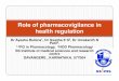 Role of pharmacovigilance in health regulation · Dr Ayesha Rubina 1, Dr Swetha E S 2, Dr Umakanth N Role of pharmacovigilance in health regulation Patil 3. 1,2 PG in Pharmacology,