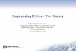 Engineering Ethics: The Basics - NAFE...pg. 1 Engineering Ethics: The Basics Arthur E. Schwartz, CAE Deputy Executive Director & General Counsel National Society of Professional Engineers