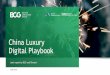 China Luxury Digital Playbook - Boston Consulting Groupmedia-publications.bcg.com/france/2019BCGTencent_Luxury... · 2019-06-24 · 5 Backup: this report focuses on the true luxury