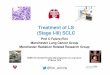 Treatment of LS (Stage I-III) SCLC · The Christie NHS Foundation Trust Treatment of LS (Stage I-III) SCLC Prof C Faivre-Finn Manchester Lung Cancer Group Manchester Radiation Related
