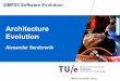 Architecture Evolutionaserebre/2IMP25/2015-2016/3.pdfWhere are we now? • Last time: requirements • This week: architecture • [IEEE Std. 1471-2000] Software architecture is the