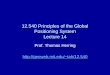 Principles of the Global Positioning System, Lecture 14 · Principles of the Global Positioning System Lecture 14 Prof. Thomas Herring. ... one-way clock estimation). 04/05/2010 12.540