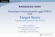 Targeting Communication and TOEIC with Target Score · Target Score A preparation course for the TOEIC® Gary Anderson International Teacher Trainer Editorial Consultant Cambridge