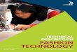 TECHNICAL DESCRIPTION FASHION TECHNOLOGY · The Fashion Technology practitioner creates garments. The technical skills involved include design, ... Specialist areas and sectors exist