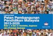 Laporan Awal Pelan Pembangunan Pendidikan Malaysia 2013-2025 · 2014-07-23 · – Melonjakkan Kecemerlangan Institusi Pendidikan 1956 1960 1967 1971 1979 1988 1996 2001 2006 . 