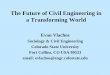 The Future of Civil Engineering in a Transforming Worldwaterreu.colostate.edu/FutureCE.pdf · The Future of Civil Engineering in a Transforming World 1.0 THE TRANSFORMING ENVIRONMENT