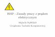 BHP Zasady pracy z prądem elektrycznym - Kielcezelota.netshock.pl/pdf/BHP/ZasadyPracyZPradem.pdf• Elektroliza to rozkład komórek na jony dodatnie i ujemne. • Powoduje zakłócenie