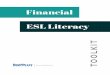 Financial ESL Literacy · 2018-11-07 · Assessing Learner nderstanding Assessing Learner Understanding All English language learners (ELLs) share two common needs in the area of
