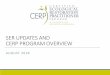 SER UPDATES AND CERP PROGRAM OVERVIEW D/Tuesday...¢  ¢¾’Publish the peer-reviewed journal Restoration