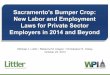 Sacramento's Bumper Crop: New Labor and Employment …shared.littler.com/tikit/2013/13_Webinars/PDF/Presentation_10-23-13.pdfOct 23, 2013  · Sacramento's Bumper Crop: New Labor and