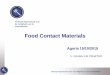 Food Contact Materials - Agoria · Verordening 1935/2004(3) Artikel 16 : Verklaring van overeenstemming • Verklaring van overeenstemming • materialen en voorwerpen vergezeld van