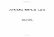 AfNOG MPLS LAB ver0.3 - Network Startup Resource Center · 2018-12-12 · AfNOG MPLS Lab Page 5 of 30 Lab Modules Module 1: Basic MPLS 1. Enable MPLS globally on all AFRONET routers