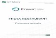 FREYA RESTAURANT ... Soft Tehnica 7| Freya Hotel | Prezentare aplicație Fig. 3: Fidelizarea clienților Freya Restaurant oferă posibilitatea de a ține evidența clienților fideli,