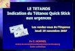 LE TETANOS Indication du Tétanos Quick Stick aux urgencesrdv-urgence.chru-strasbourg.fr/sites/default/files/documents/ru/02/06.pdf · 1 LE TETANOS Indication du Tétanos Quick Stick