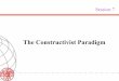 The Constructivist Paradigm - Fudan Universityfdjpkc.fudan.edu.cn/_upload/article/files/1b/9f/bc... · Four types of ideas (Nina Tannenwald) Ø Ideologies or shared beliefs: set of