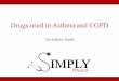 Drugs used in Asthma and COPD - Simply Revision · 2018-09-06 · ß2-Agonists – e.g. Salbutamol •Act directly on smooth muscle causing bronchodilation. •Beta-adrenergic receptors