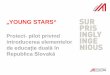 YOUNG STARS“ - World Bankpubdocs.worldbank.org/en/689551557762282633/Young-Stars-Slovakia-ro.pdf · CARACTERISTICILE INSTRUIRII UCENICILOR. Ucenicul este într -o relație de instruire