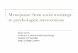 Menopause: from social meanings to psychological interventions · Menopause across cultures Considerable differences across cultures More problematic in Western cultures, associated